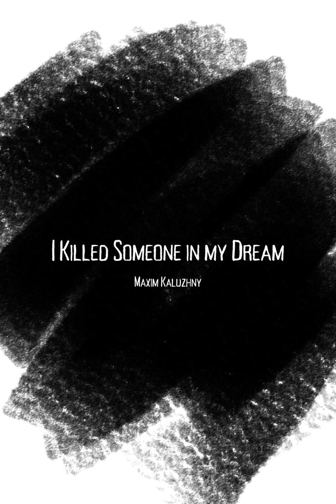 I Killed Someone in My Dream