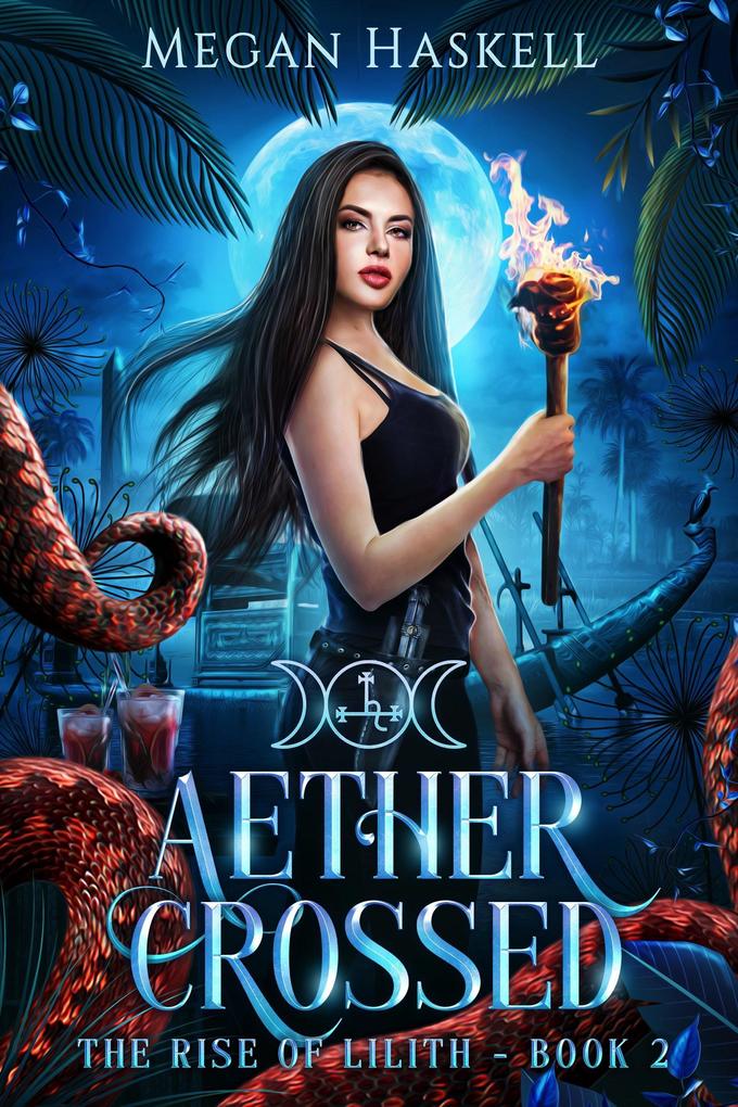 Aether Crossed (The Rise of Lilith #2)