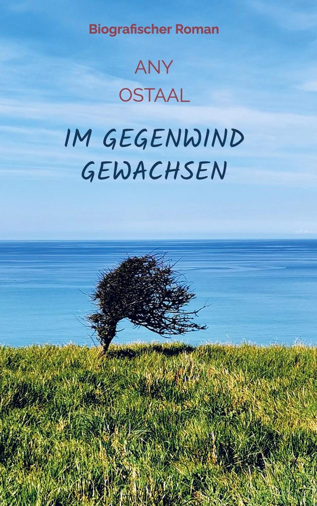 Im Gegenwind gewachsen