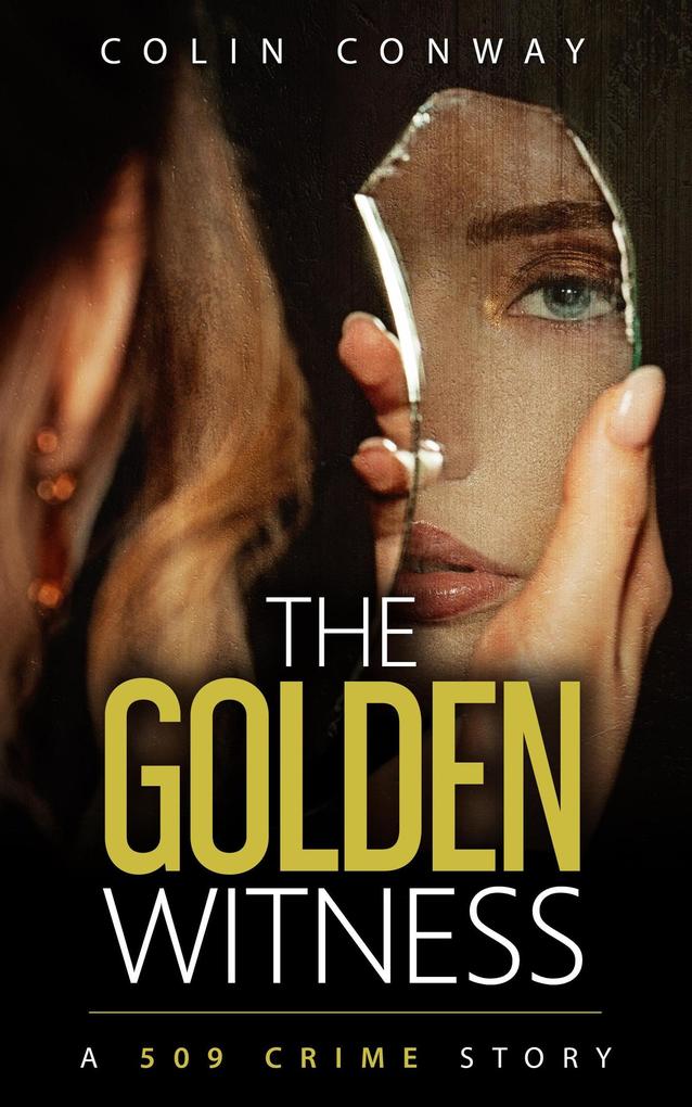 The Golden Witness (The 509 Crime Stories #15)