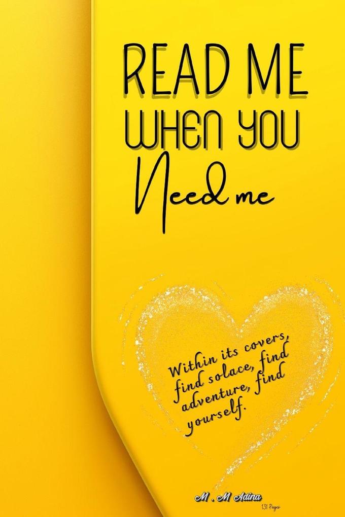 Read Me When You Need Me-A Journey of Inspiration and Resilience for women be your companion in times of joy sorrow or when you simply yearn for an enchanting escape.