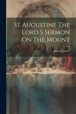 St Augustine The Lord S Sermon On The Mount