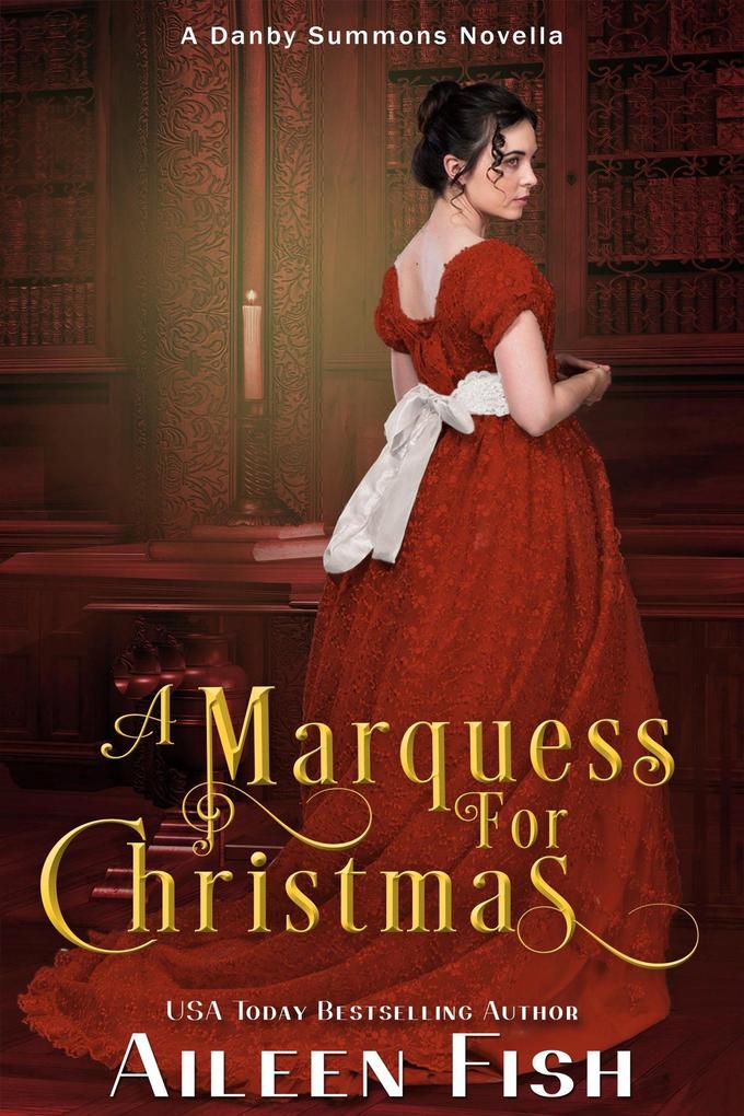 A Marquess for Christmas (A Duke of Danby Summons)