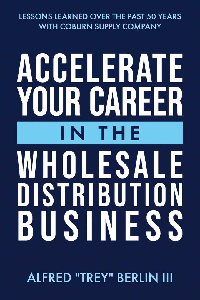 Accelerate Your Career in The Wholesale Distribution Business