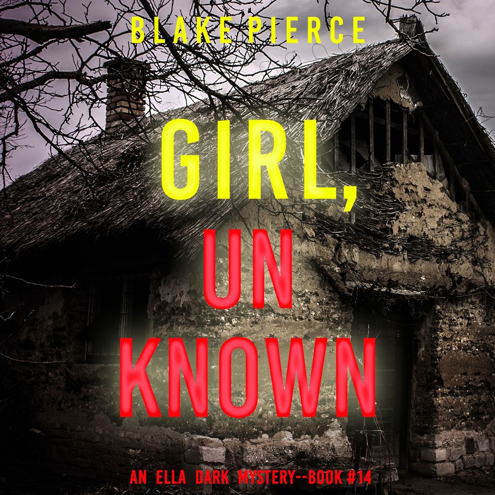 Girl Unknown (An Ella Dark FBI Suspense ThrillerBook 14)