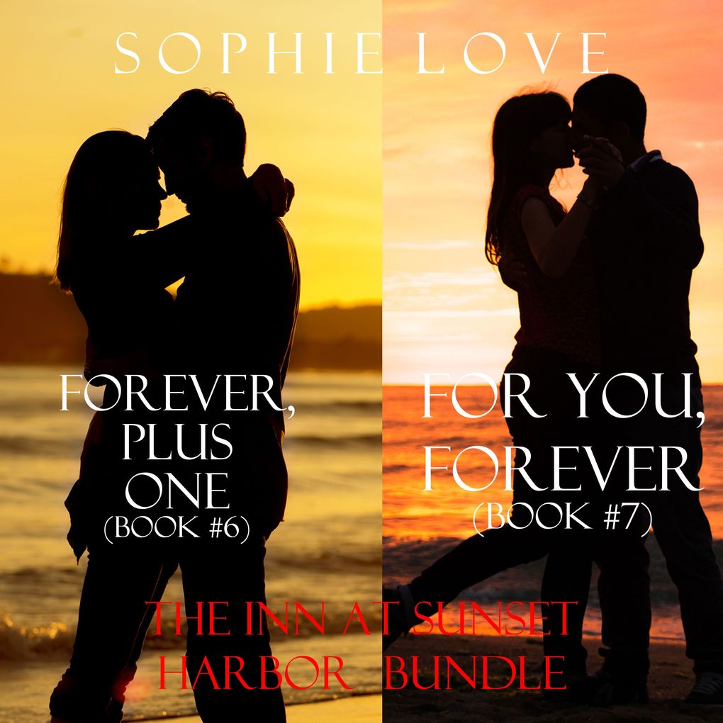 The Inn at Sunset Harbor bundle: Forever Plus One (#6) and For You Forever (#7)