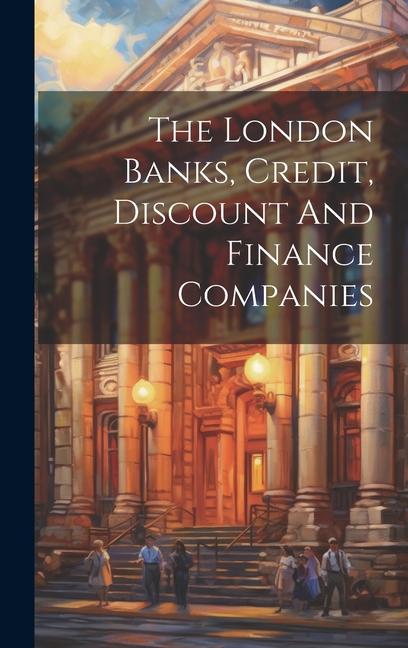 The London Banks Credit Discount And Finance Companies