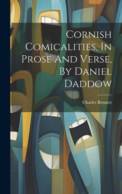 Cornish Comicalities In Prose And Verse By Daniel Daddow