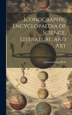 Iconographic Encyclopaedia of Science Literature and Art; Volume 2