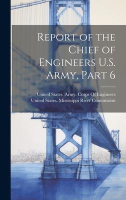 Report of the Chief of Engineers U.S. Army Part 6