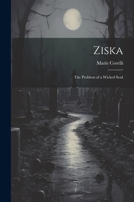 Ziska: The Problem of a Wicked Soul