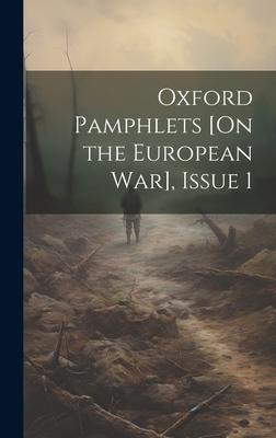 Oxford Pamphlets [On the European War] Issue 1
