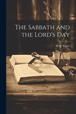 The Sabbath and the Lord‘s Day