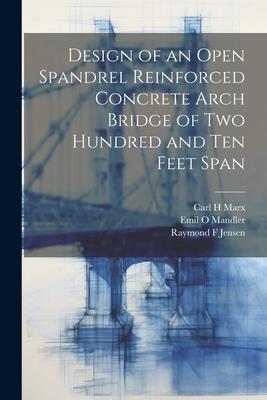  of an Open Spandrel Reinforced Concrete Arch Bridge of two Hundred and ten Feet Span