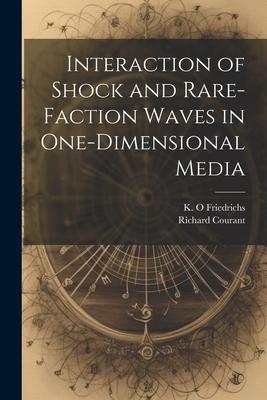 Interaction of Shock and Rare-faction Waves in One-dimensional Media