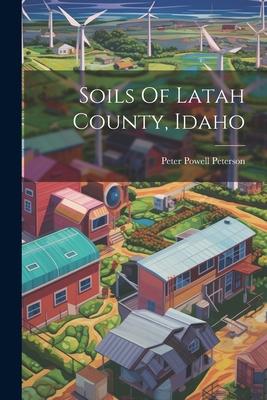 Soils Of Latah County Idaho
