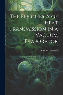 The Efficiency of Heat Transmission in a Vacuum Evaporator