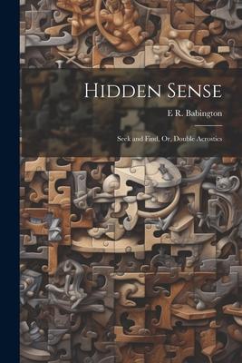 Hidden Sense: Seek and Find Or Double Acrostics