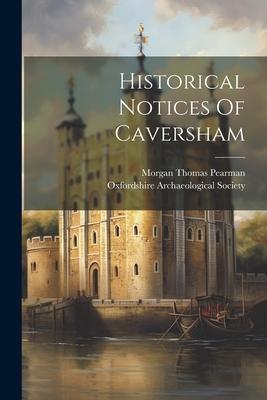 Historical Notices Of Caversham