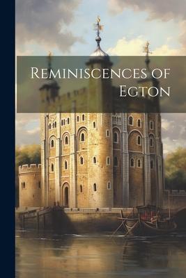 Reminiscences of Egton