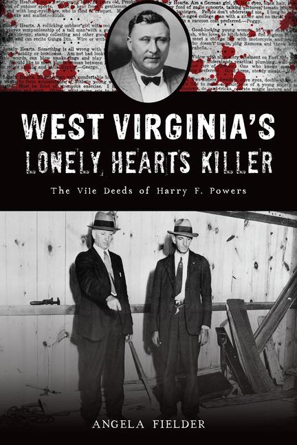 West Virginia‘s Lonely Hearts Killer