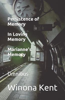 Persistence of Memory / In Loving Memory / Marianne‘s Memory: Omnibus
