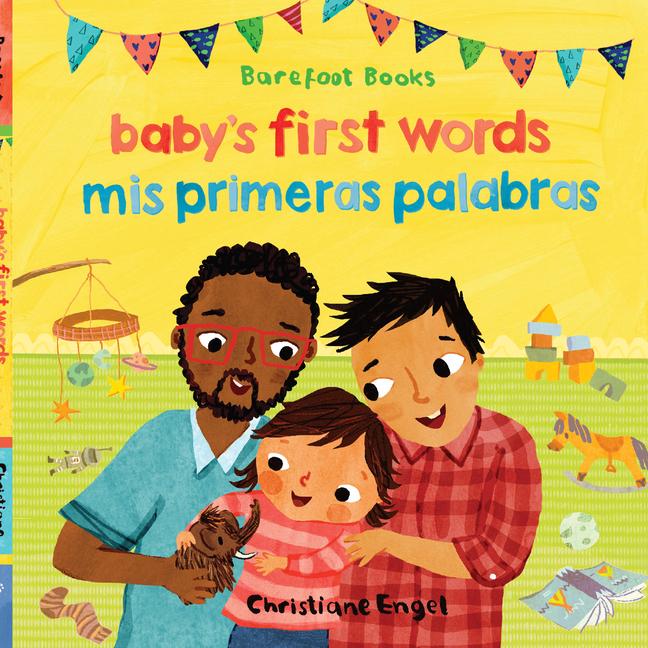 Baby‘s First Words / MIS Primeras Palabras (Bilingual Spanish & English)