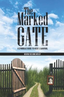 The Marked Gate: A Symbolic Guide to Hobo`s Survival