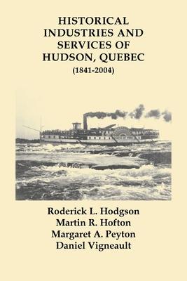 Historical Industries and Services of Hudson Quebec (1841-2004)