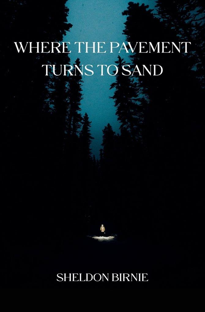 Where the Pavement Turns to Sand