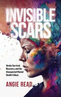Invisible Scars: Stroke Survival Recovery and the Unexpected Mental Health Fallout