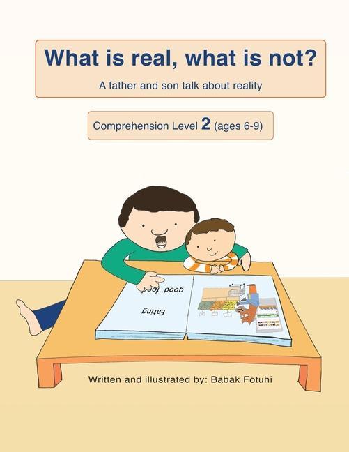 What Is Real What Is Not? A Father and Son Talk About Reality (Comprehension Level 2)