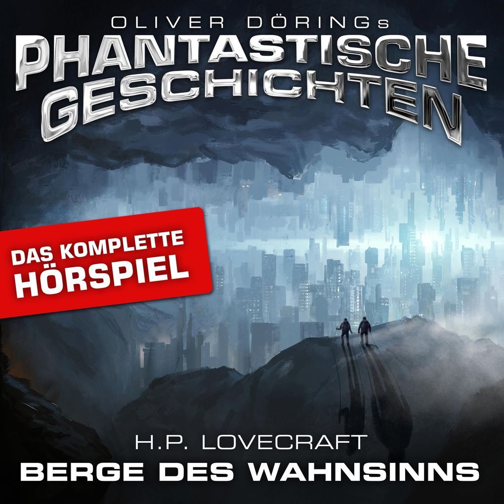 Phantastische Geschichten Berge des Wahnsinns - Das komplette Hörspiel