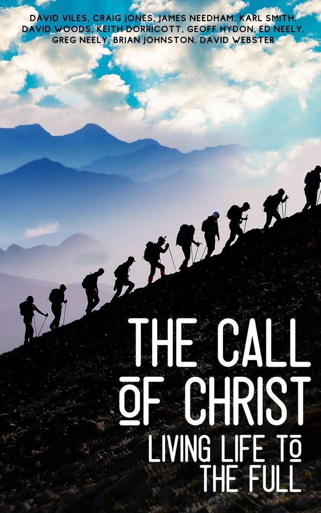 The Call of Christ - Living Life to the Full (Training for Service)