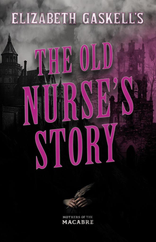 Elizabeth Gaskell‘s The Old Nurse‘s Story