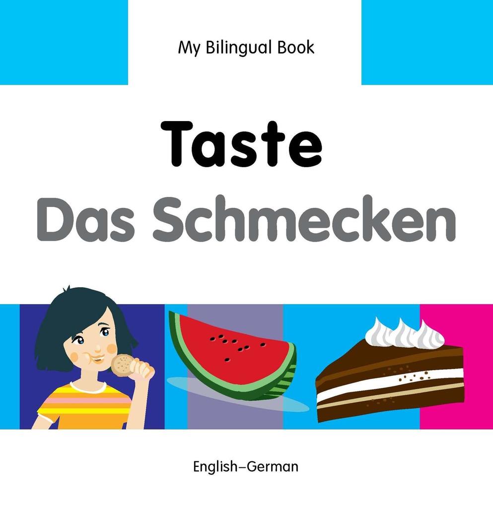 My Bilingual Book-Taste (English-German)