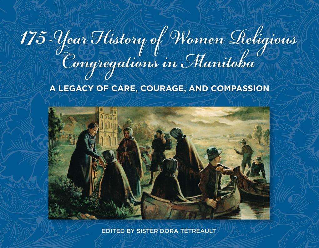 175-Year History of Women Religious Congregations in Manitoba