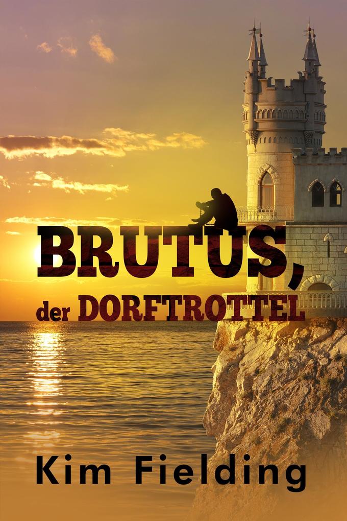 Brutus der Dorftrottel