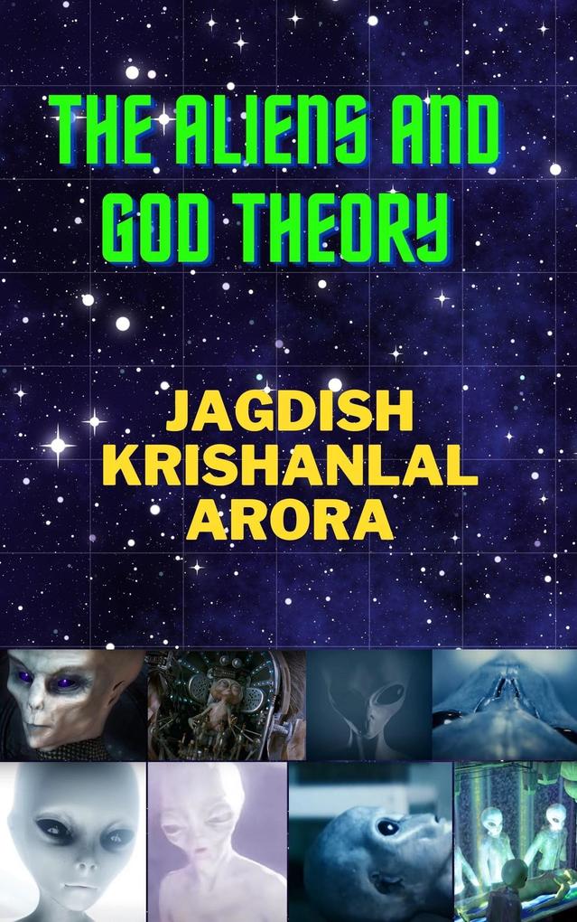 The Aliens and God Theory