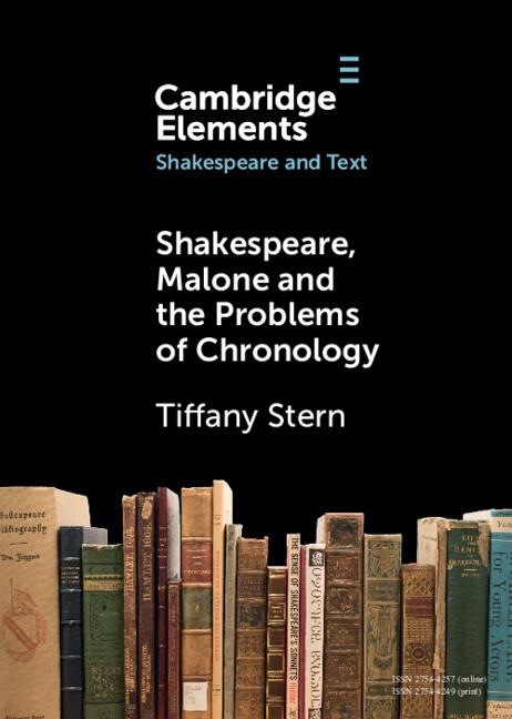 Shakespeare Malone and the Problems of Chronology