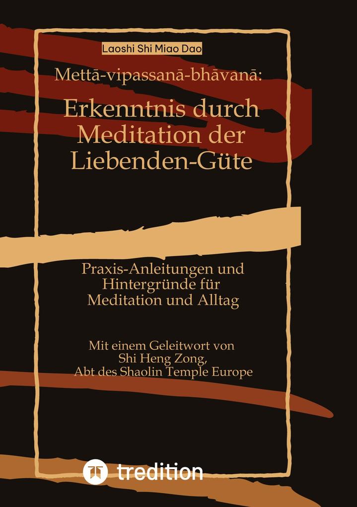 Mett-vipassan-bhvan: Erkenntnis durch Meditation der Liebenden-Güte