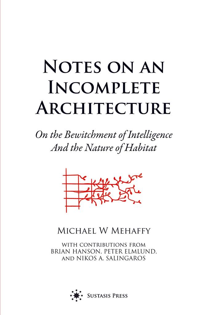 Notes on an Incomplete Architecture