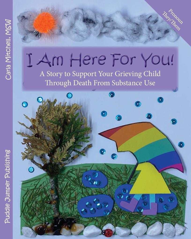 I Am Here For You!