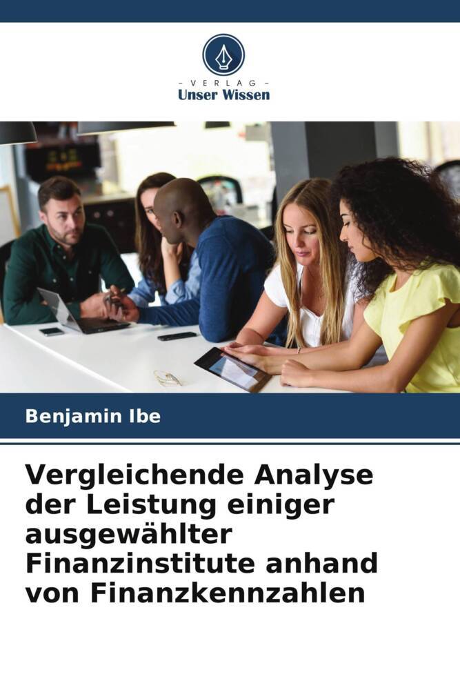 Vergleichende Analyse der Leistung einiger ausgewählter Finanzinstitute anhand von Finanzkennzahlen