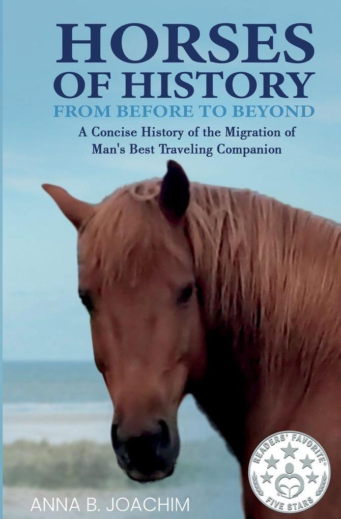 HORSES OF HISTORY FROM BEFORE TO BEYOND