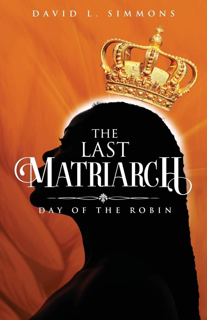 The Last Matriarch: Day of the Robin