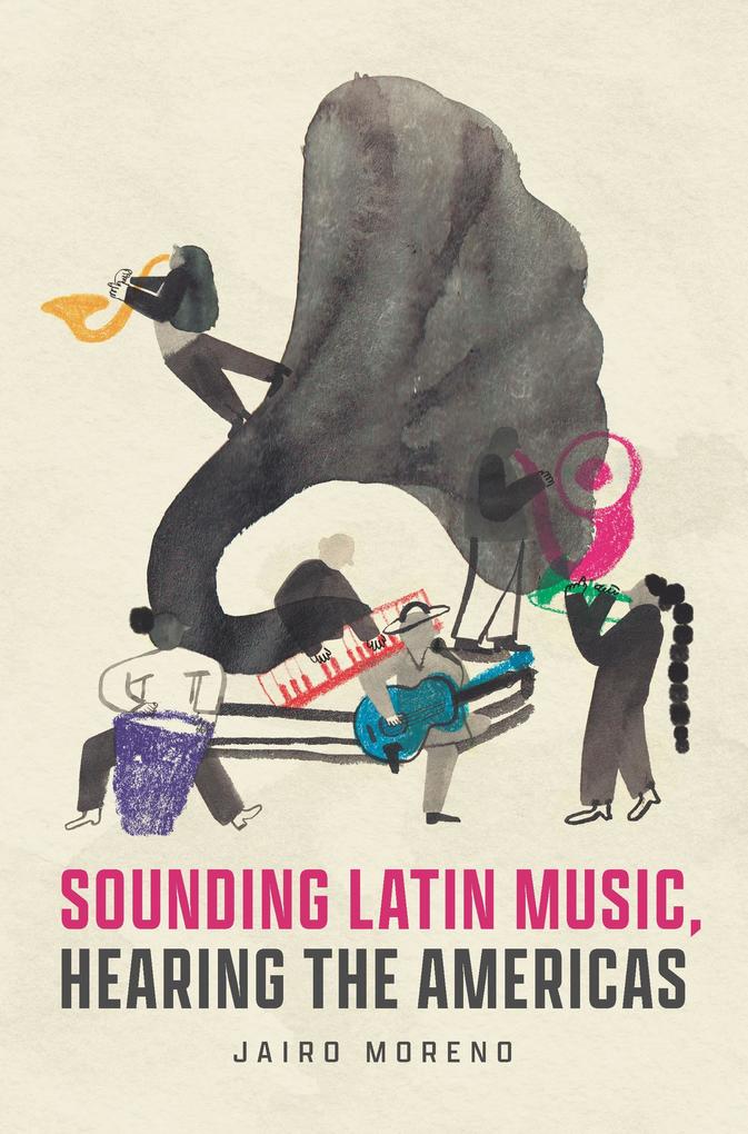Sounding Latin Music Hearing the Americas