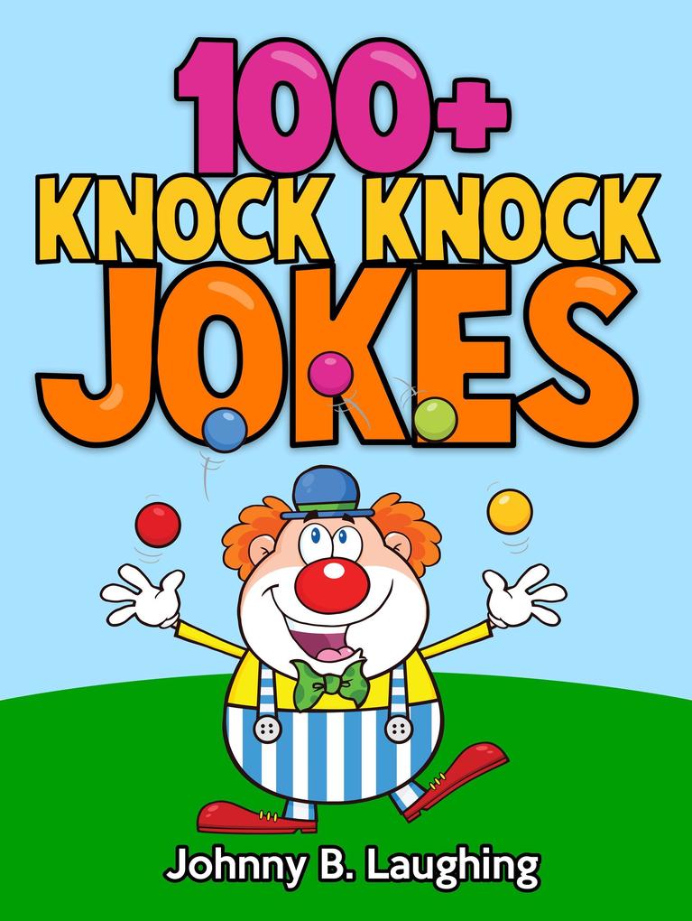 100+ Knock Knock Jokes (Funny Jokes for Kids)