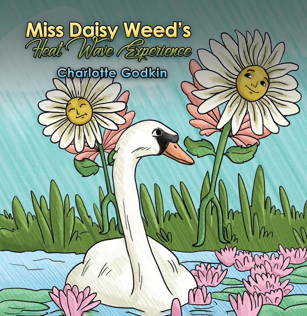 Miss Daisy Weed‘s Heat Wave Experience