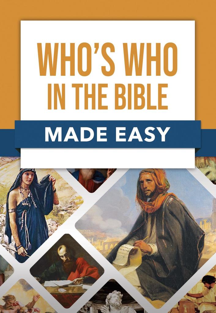 Who‘s Who in the Bible Made Easy
